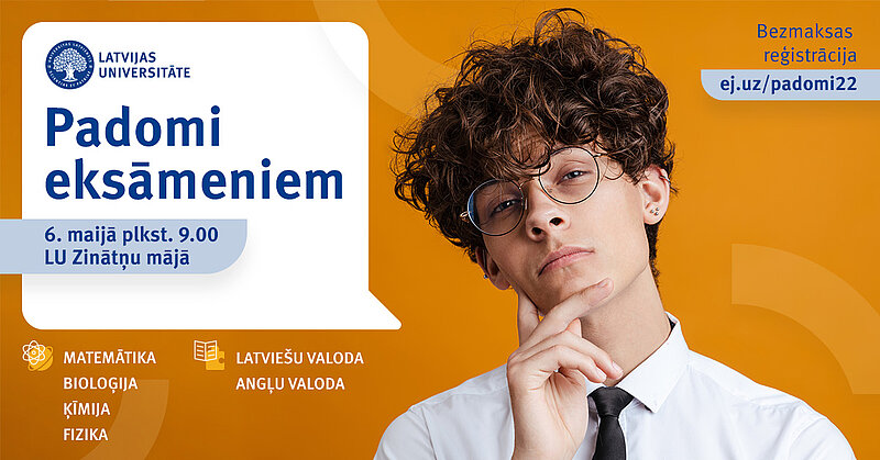 Sagatavojies gala pārbaudījumiem kopā ar LU! Maijā notiks pasākums “Padomi eksāmeniem”